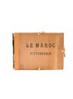LE MAROC PITTORESQUE